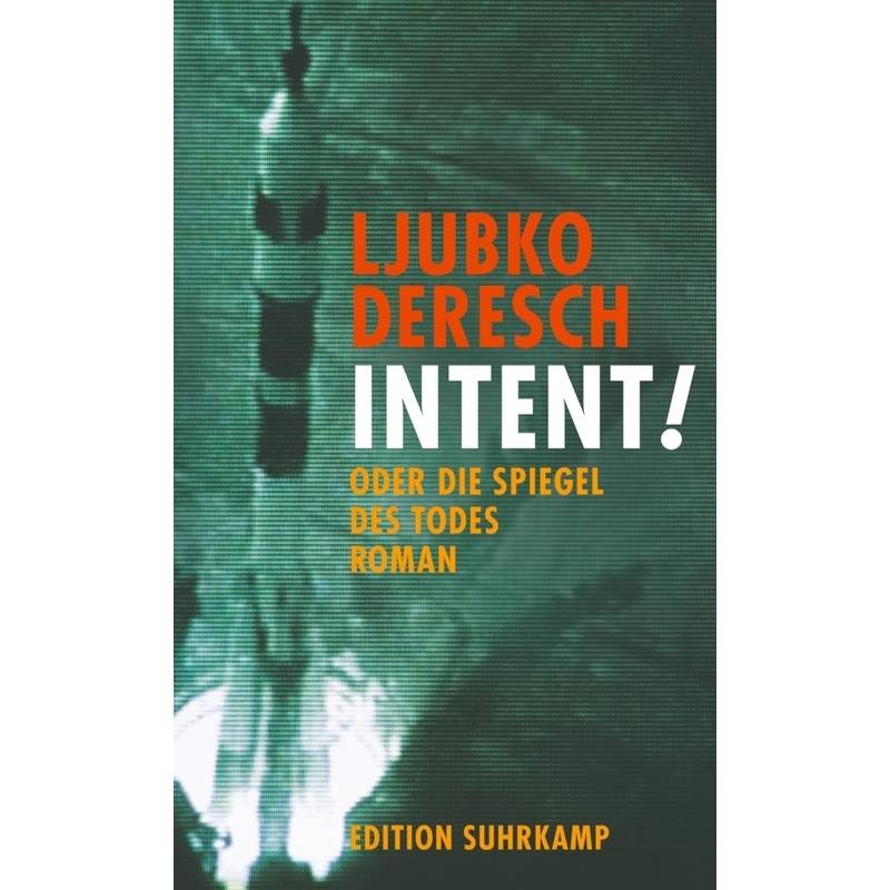 Intent! - Ljubko Deresch, Taschenbuch von Suhrkamp