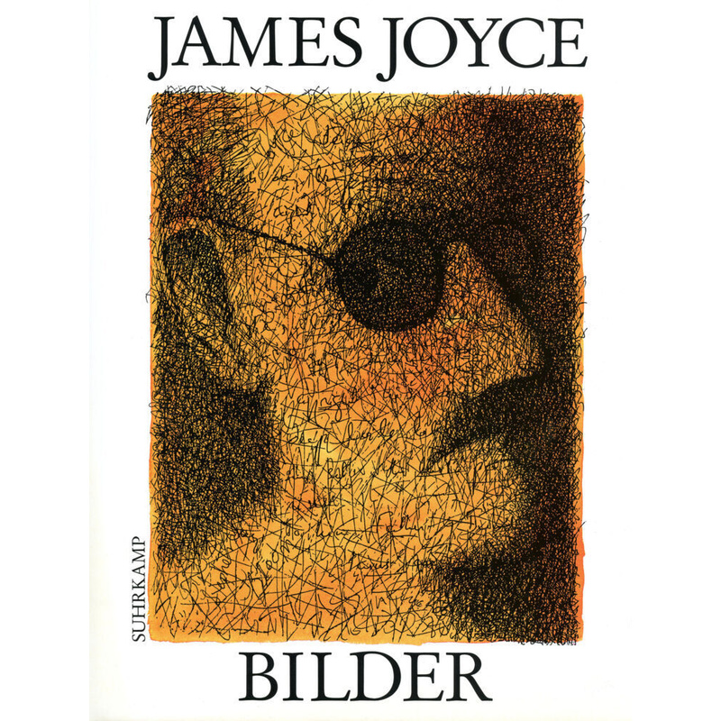 James Joyce - Bilder - Greg Vitiello, Leinen von Suhrkamp