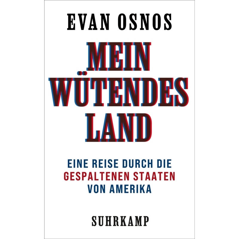 Mein Wütendes Land - Evan Osnos, Gebunden von Suhrkamp
