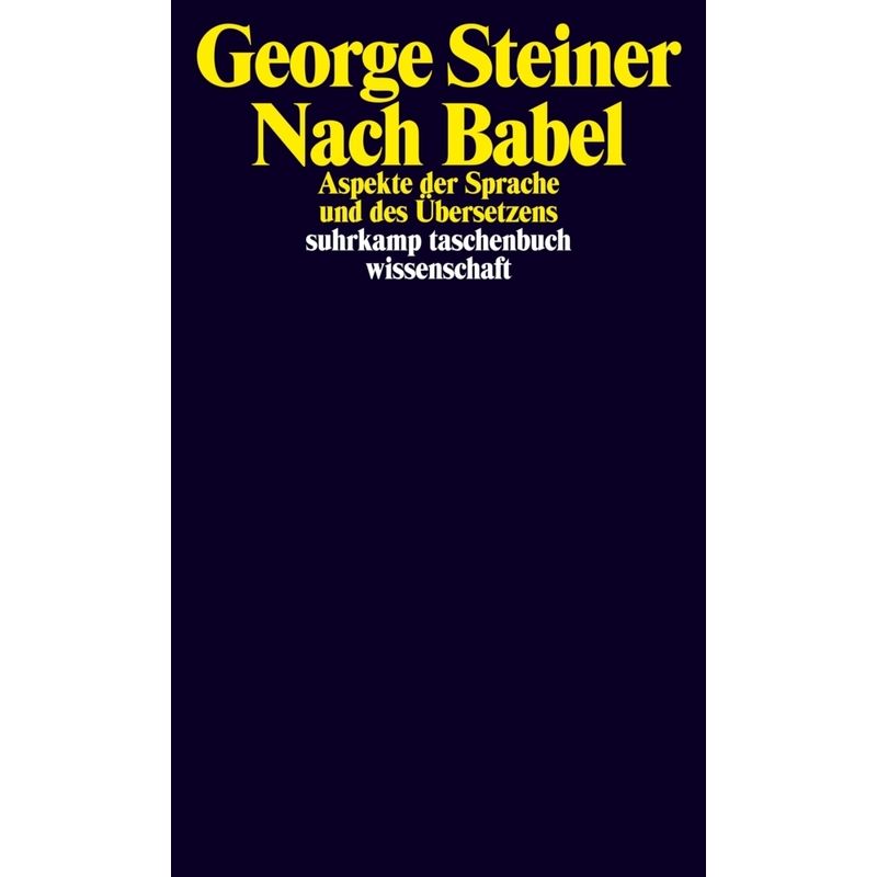 Nach Babel - George Steiner, Taschenbuch von Suhrkamp
