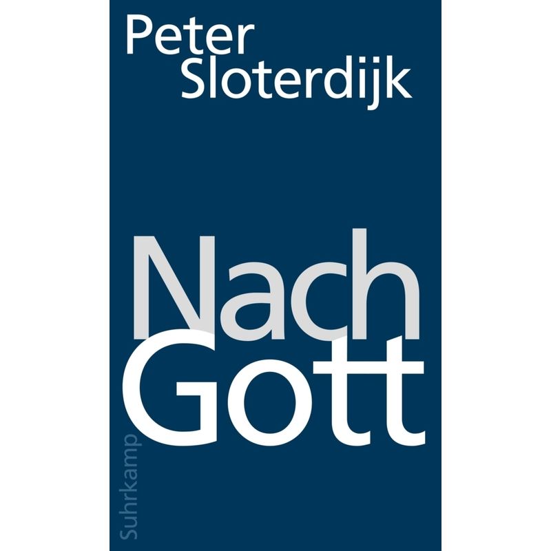 Nach Gott - Peter Sloterdijk, Gebunden von Suhrkamp