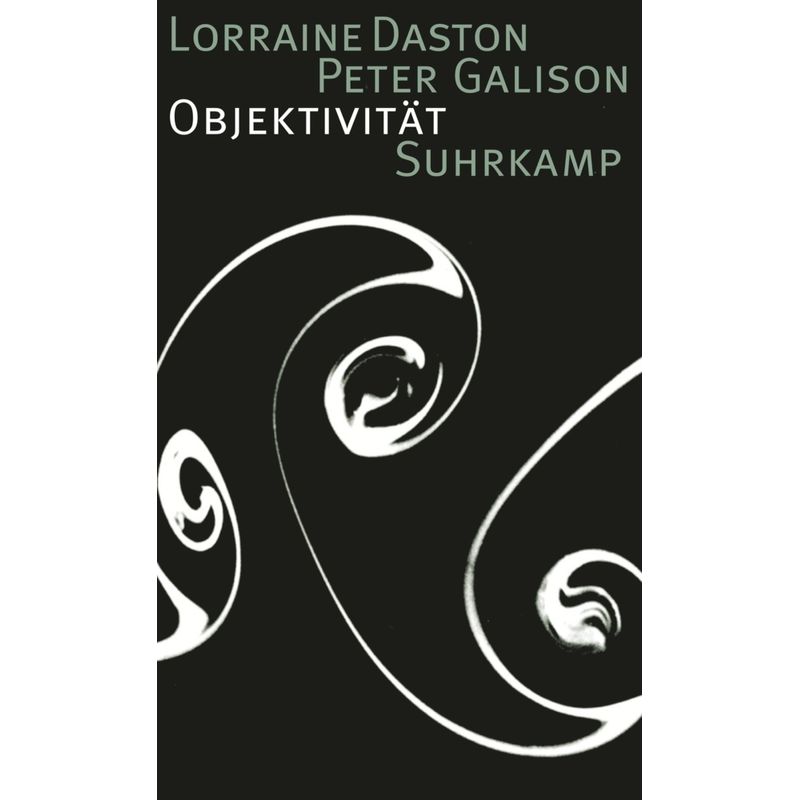 Objektivität - Lorraine Daston, Peter Galison, Gebunden von Suhrkamp