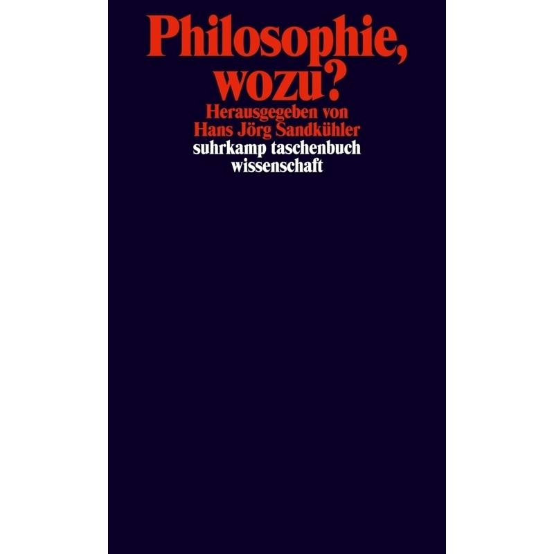 Philosophie, Wozu?, Taschenbuch von Suhrkamp