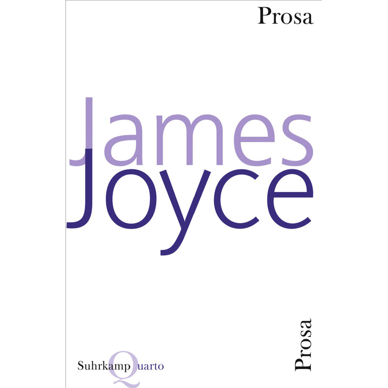 Prosa - James Joyce, Kartoniert (TB) von Suhrkamp