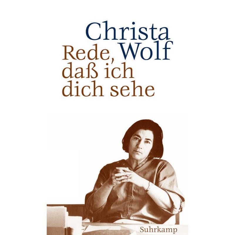Rede, Daß Ich Dich Sehe - Christa Wolf, Gebunden von Suhrkamp