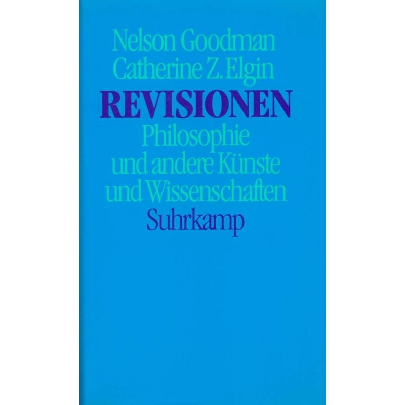Revisionen - Nelson Goodman, Catherine Z. Elgin, Gebunden von Suhrkamp