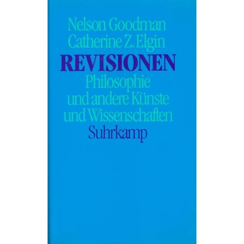 Revisionen - Nelson Goodman, Catherine Z. Elgin, Gebunden von Suhrkamp