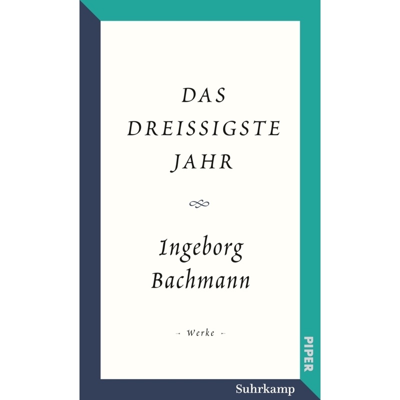 Salzburger Bachmann Edition - Das Dreißigste Jahr - Ingeborg Bachmann, Leinen von Suhrkamp