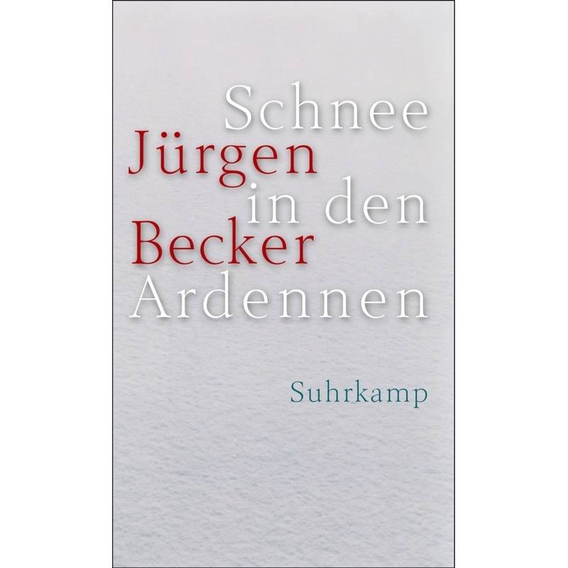 Schnee In Den Ardennen - Jürgen Becker, Gebunden von Suhrkamp