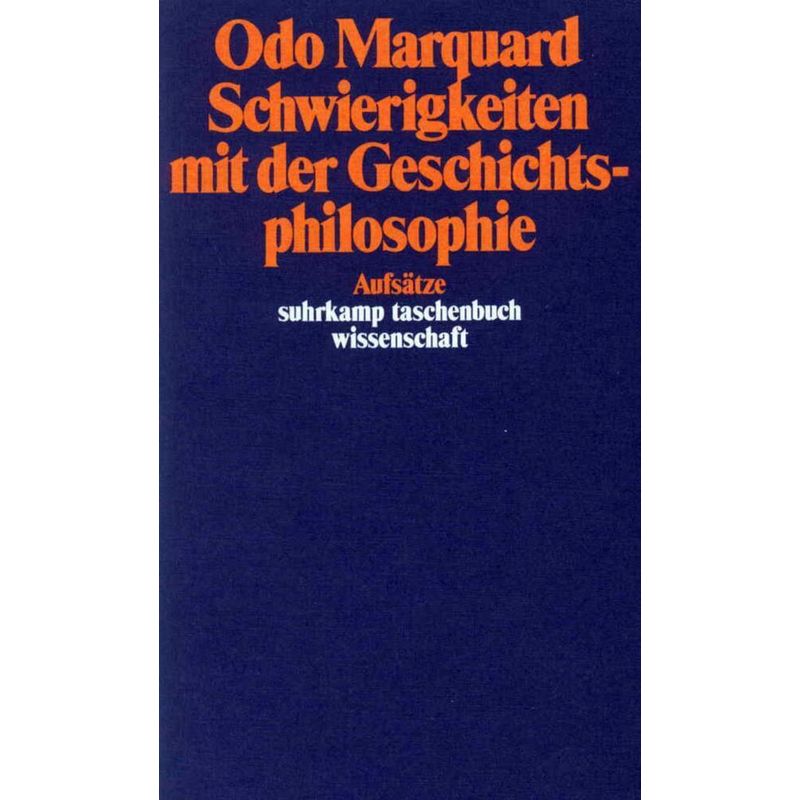 Schwierigkeiten Mit Der Geschichtsphilosophie - Odo Marquard, Taschenbuch von Suhrkamp