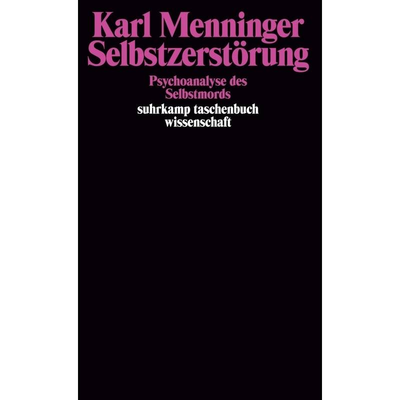 Selbstzerstörung - Karl Menninger, Taschenbuch von Suhrkamp