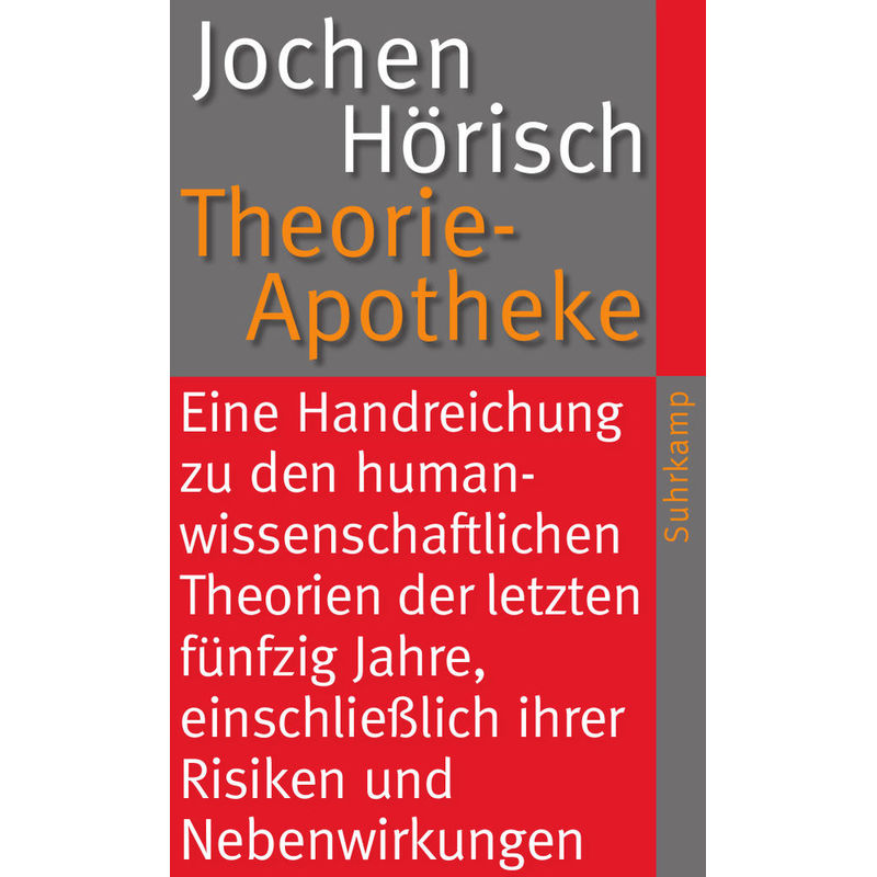 Theorie-Apotheke - Jochen Hörisch, Taschenbuch von Suhrkamp