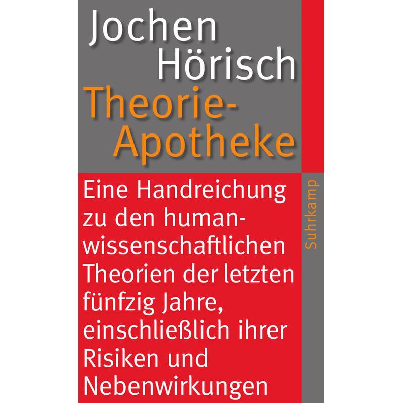 Theorie-Apotheke - Jochen Hörisch, Taschenbuch von Suhrkamp