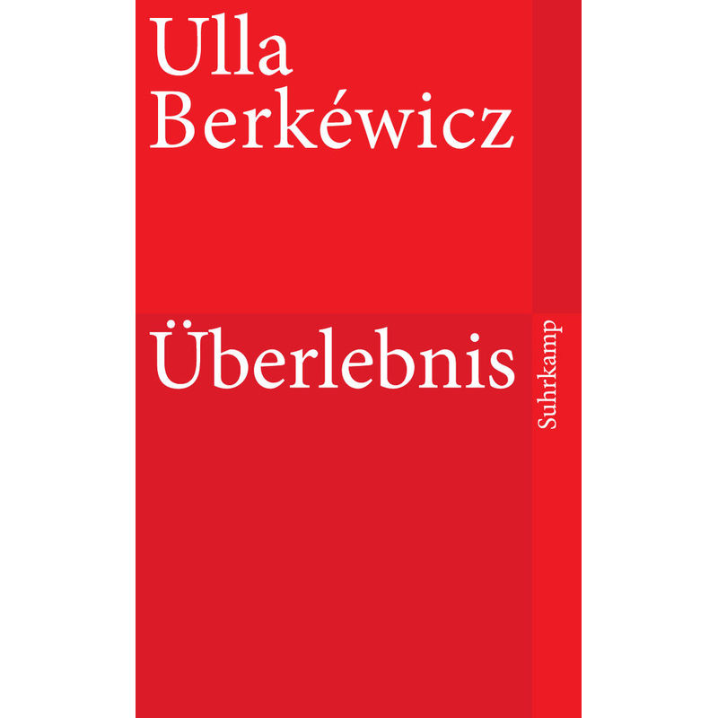 Überlebnis - Ulla Unseld-Berkéwicz, Taschenbuch von Suhrkamp