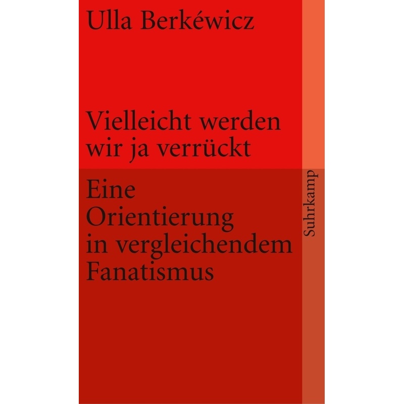 Vielleicht werden wir ja verrückt - Ulla Unseld-Berkéwicz, Taschenbuch von Suhrkamp