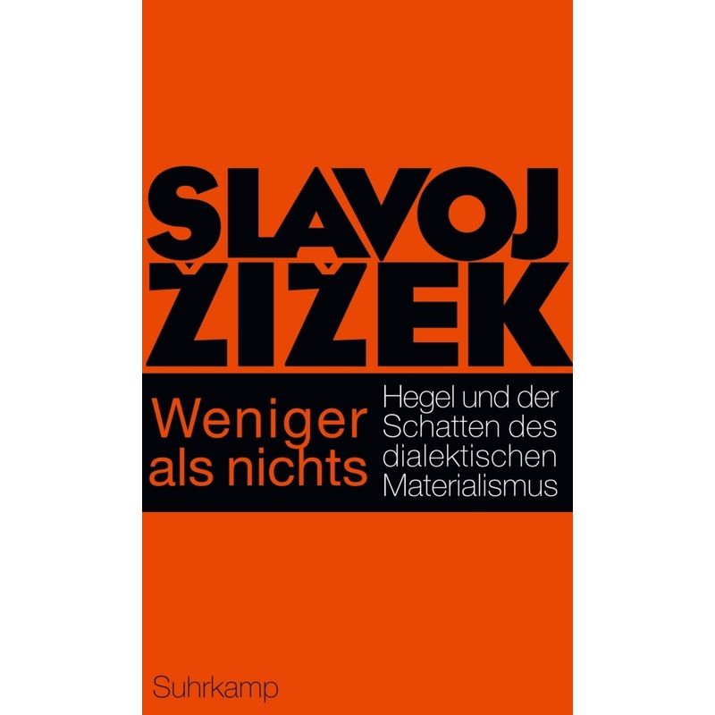 Weniger Als Nichts - Slavoj Zizek, Gebunden von Suhrkamp
