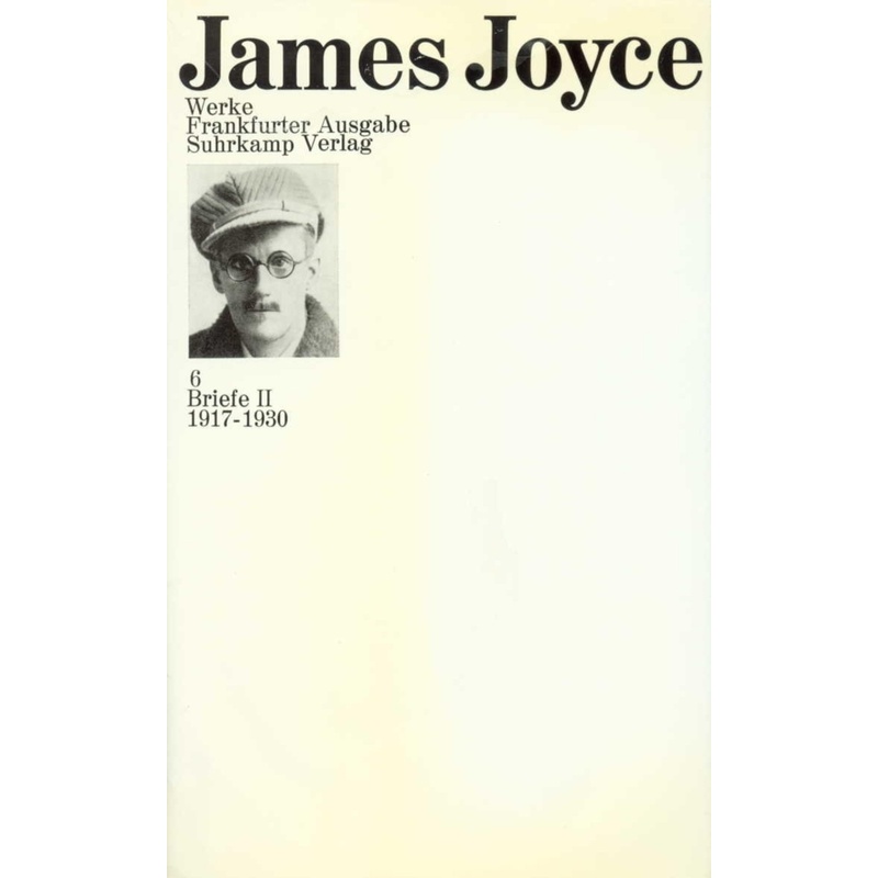 Werke: 6 Briefe. James Joyce - Buch von Suhrkamp