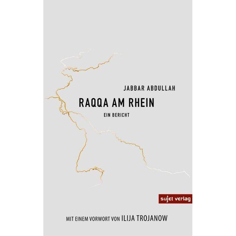 Raqqa Am Rhein - Jabbar Abdullah, Kartoniert (TB) von Sujet Verlag