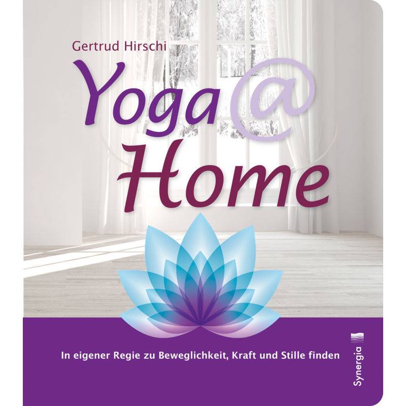 Yoga @ Home - Gertrud Hirschi, Gebunden von Synergia