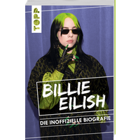 Billie Eilish. Die inoffizielle Biografie Billie Eilish. Die inoffizielle Biografie von TOPP