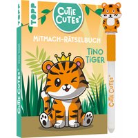 Cutie Cutes - Mitmach-Rätselbuch. Tino Tiger von TOPP