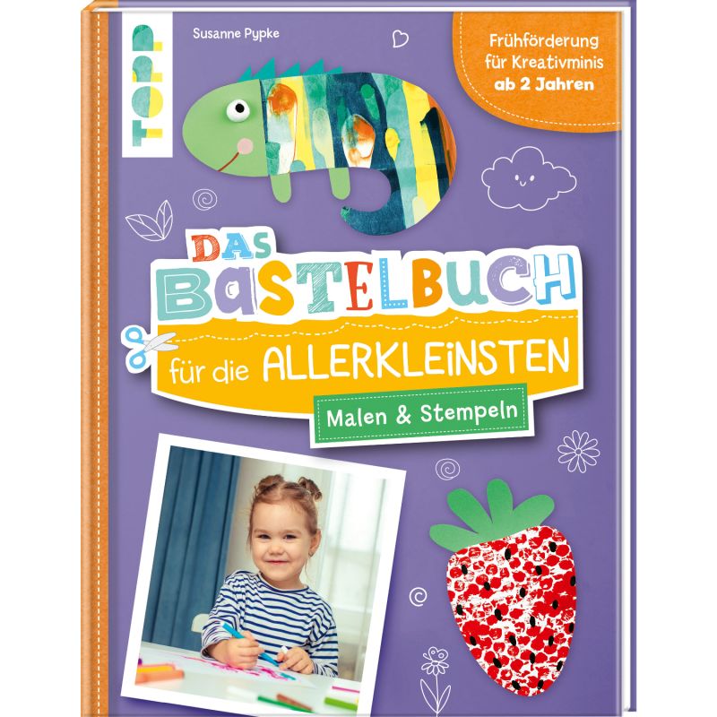Das Bastelbuch für die Allerkleinsten - Malen und Stempeln Das Bastelbuch für die Allerkleinsten - Malen und Stempeln von TOPP