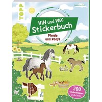 Das Hin-und-weg-Stickerbuch. Pferde und Ponys von TOPP