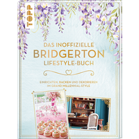 Das inoffizielle Bridgerton Lifestyle-Buch Das inoffizielle Bridgerton Lifestyle-Buch von TOPP