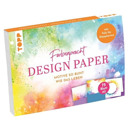 Design Paper Farbenpracht A5. 75 Motivpapiere (DIN A5, 220 g/m²) mit Falz für Klappkarten, in 25 Designs, 16 Seiten Handlettering-Grundkurs, Softcover von TOPP