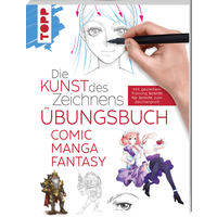 Die Kunst des Zeichnens - Comic Manga Fantasy Übungsbuch von TOPP