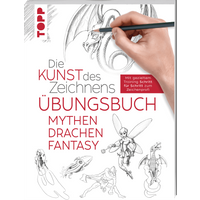 Die Kunst des Zeichnens - Mythen, Drachen, Fantasy Übungsbuch von TOPP