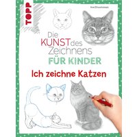 Die Kunst des Zeichnens für Kinder - Ich zeichne Katzen Die Kunst des Zeichnens für Kinder - Ich zeichne Katzen von TOPP