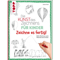 Die Kunst des Zeichnens für Kinder Zeichne es fertig! von TOPP