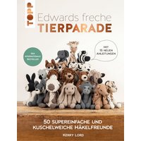 Edwards freche Tierparade - Jubiläums-Ausgabe. Mit 15 neuen Anleitungen Edwards freche Tierparade - Jubiläums-Ausgabe. Mit 15 neuen Anleitungen von TOPP