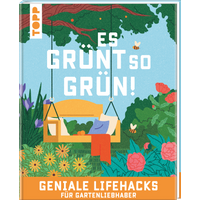 Es grünt so grün! Geniale Lifehacks für Gartenliebhaber von TOPP