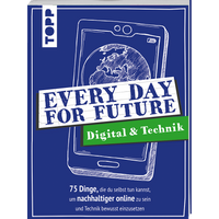 Every Day For Future - Digital & Technik von TOPP