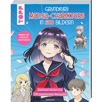 Grundkurs Manga-Charaktere in 600 Bildern Grundkurs Manga-Charaktere in 600 Bildern von TOPP