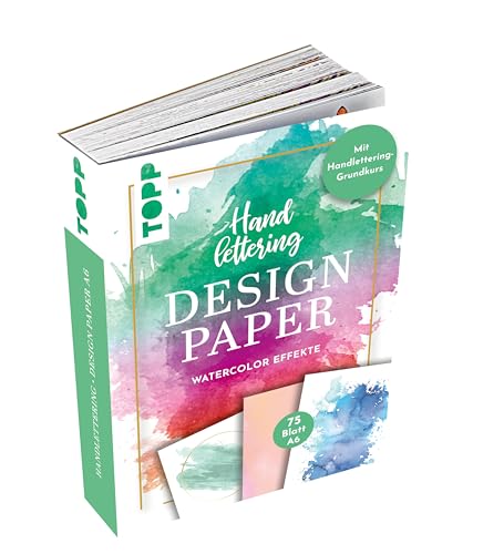 Handlettering Design Paper Block Watercolor-Effekte A6: 75 Feste Motivpapiere (DIN A6, 220 g/m²) mit 25 verschiedenen Watercolor-Hintergründen zum Belettern mit Handlettering-Grundkurs von TOPP