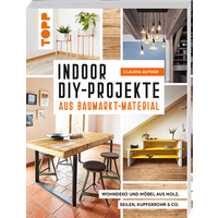Indoor DIY-Projekte aus Baumarkt-Material Indoor DIY-Projekte aus Baumarkt-Material von TOPP