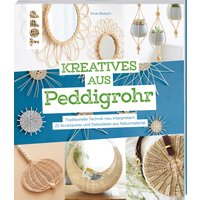 Kreatives aus Peddigrohr Kreatives aus Peddigrohr von TOPP
