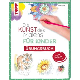 Kunst des Malens Kinder Übungsbuch Kunst des Malens Kinder Übungsbuch von TOPP