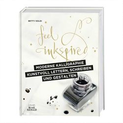 Moderne Kalligraphie - Kunstvoll lettern, schreiben und gestalten Moderne Kalligraphie - Kunstvoll lettern, schreiben und gestalten von TOPP