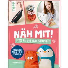 Näh mit! Neues aus der Kindernähschule Näh mit! Neues aus der Kindernähschule von TOPP