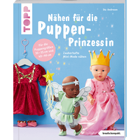 Nähen für die Puppen-Prinzessin Nähen für die Puppen-Prinzessin von TOPP