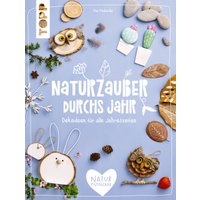 Naturzauber durchs Jahr Naturzauber durchs Jahr von TOPP