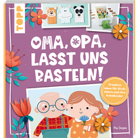 Oma, Opa, lasst uns basteln! Oma, Opa, lasst uns basteln! von TOPP
