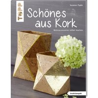 Schönes aus Kork (kreativ.kompakt.) von TOPP