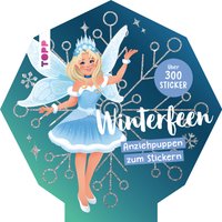 Stickerbuch: Anziehpuppen zum Stickern. Winterfeen von TOPP