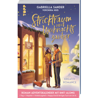 Stricktraum und Weihnachtszauber. Eine Kreativ-Romance. Mit Multimuster-Tuch-Knit-Along. Adventskalenderbuch von TOPP