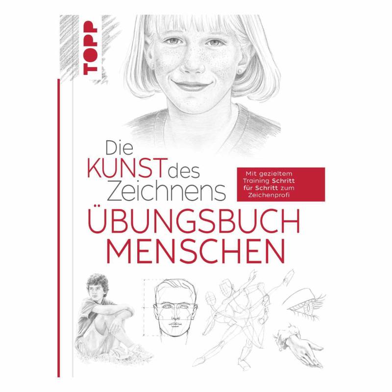 Die Kunst des Zeichnens Übungsbuch - Menschen von TOPP